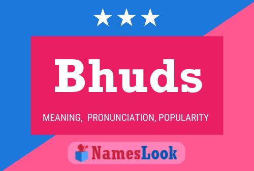 Bhuds Name Poster