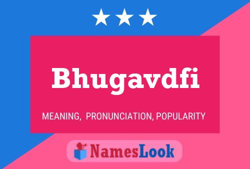 Bhugavdfi Name Poster