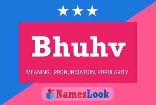 Bhuhv Name Poster