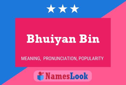 Bhuiyan Bin Name Poster