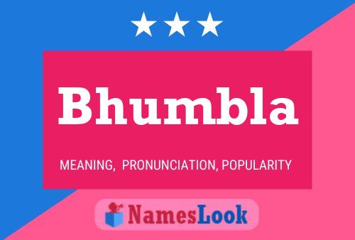 Bhumbla Name Poster