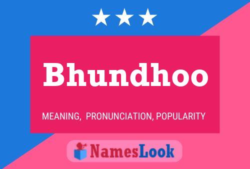 Bhundhoo Name Poster