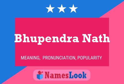 Bhupendra Nath Name Poster