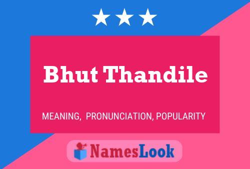 Bhut Thandile Name Poster