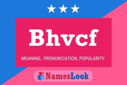 Bhvcf Name Poster