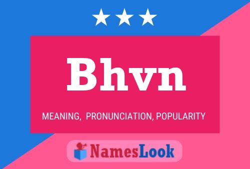 Bhvn Name Poster