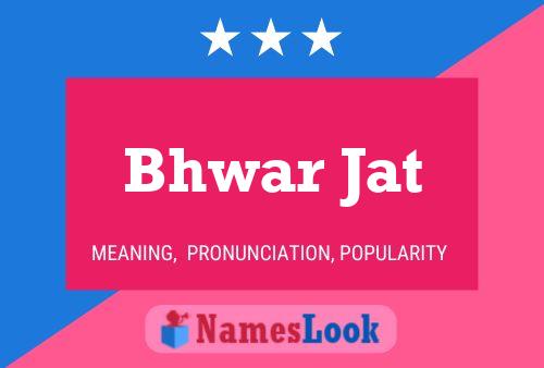 Bhwar Jat Name Poster