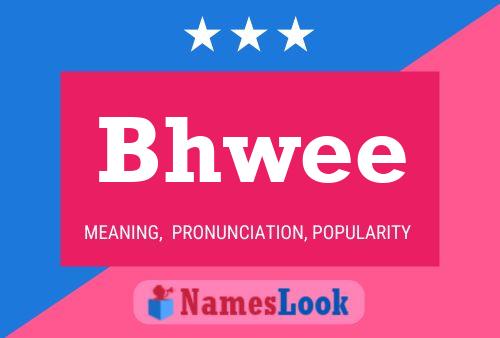 Bhwee Name Poster