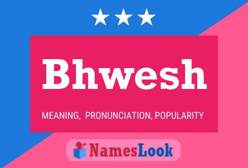 Bhwesh Name Poster