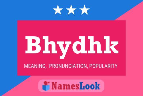 Bhydhk Name Poster