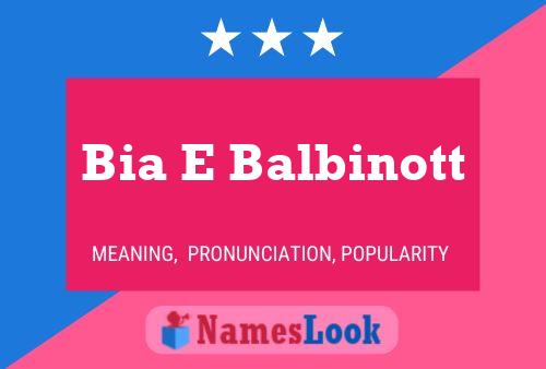 Bia E Balbinott Name Poster