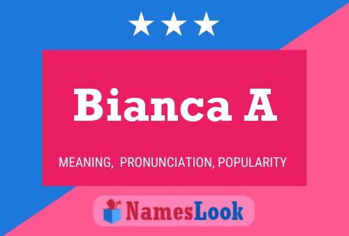 Bianca A Name Poster