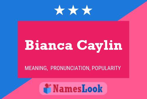 Bianca Caylin Name Poster