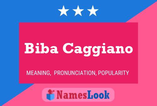 Biba Caggiano Name Poster