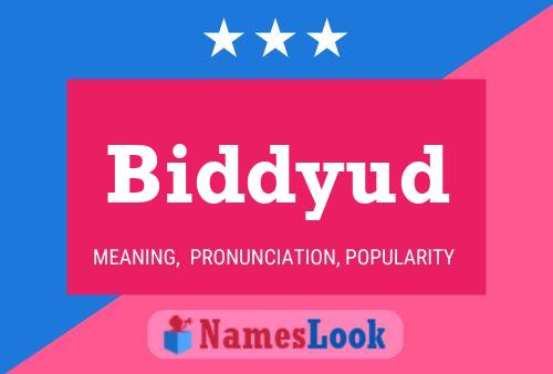 Biddyud Name Poster