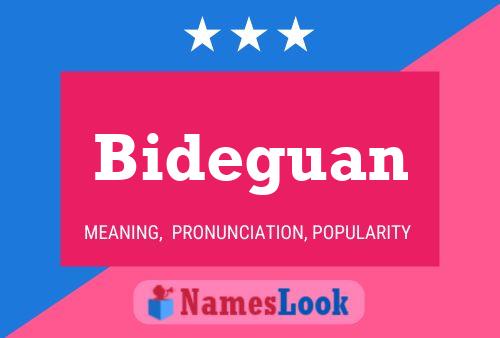 Bideguan Name Poster