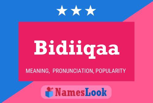 Bidiiqaa Name Poster