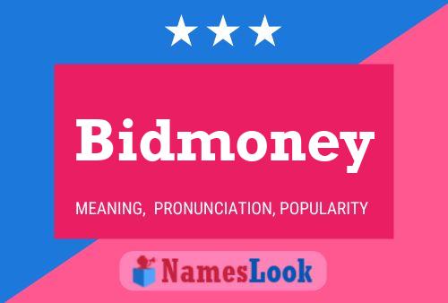 Bidmoney Name Poster