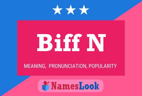 Biff N Name Poster