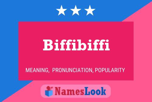 Biffibiffi Name Poster