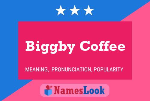 Biggby Coffee Name Poster