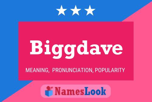 Biggdave Name Poster