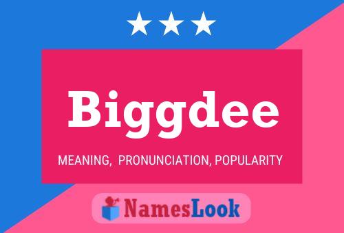 Biggdee Name Poster