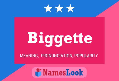 Biggette Name Poster