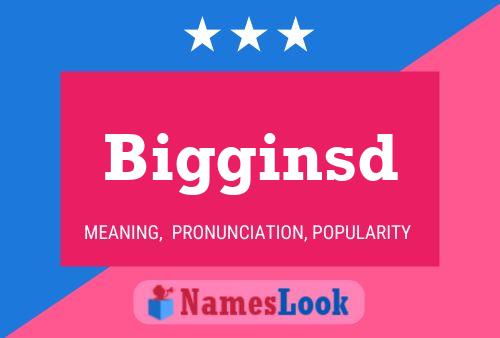 Bigginsd Name Poster