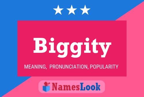 Biggity Name Poster