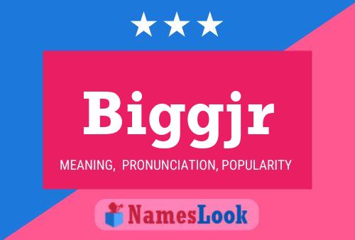 Biggjr Name Poster