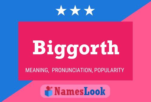 Biggorth Name Poster