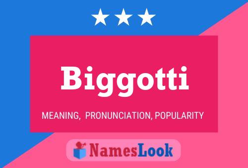 Biggotti Name Poster