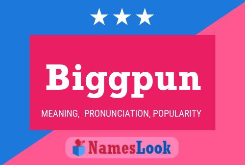 Biggpun Name Poster