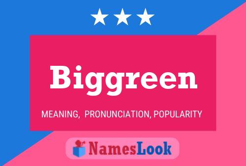 Biggreen Name Poster