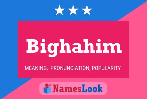 Bighahim Name Poster