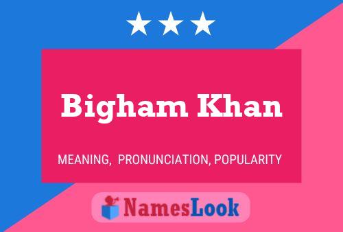 Bigham Khan Name Poster