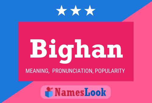 Bighan Name Poster