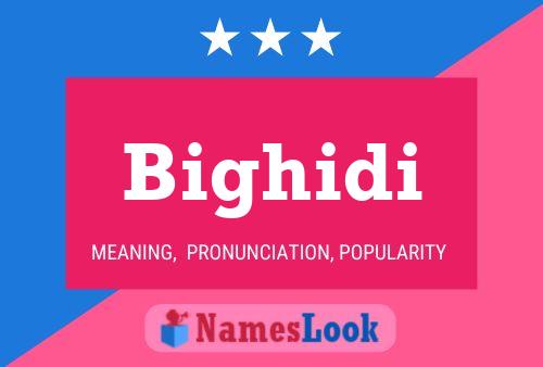 Bighidi Name Poster