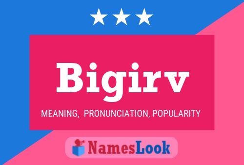 Bigirv Name Poster