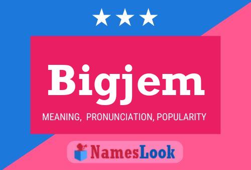 Bigjem Name Poster