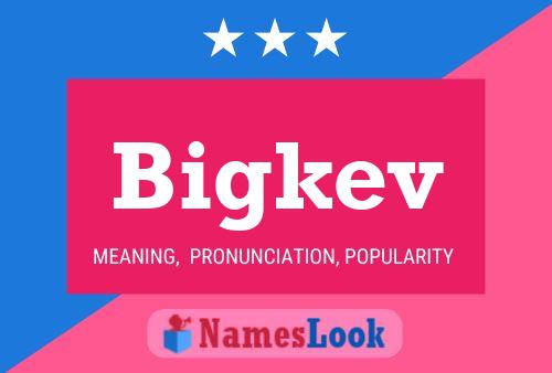 Bigkev Name Poster