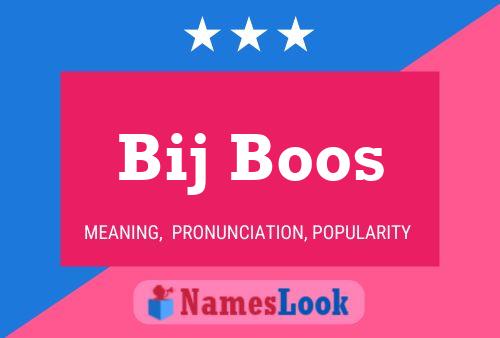 Bij Boos Name Poster