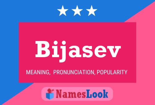 Bijasev Name Poster