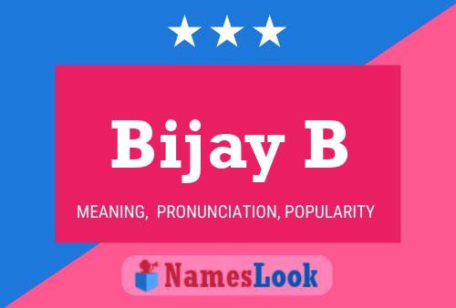 Bijay B Name Poster