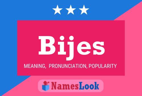 Bijes Name Poster