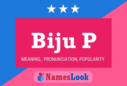 Biju P Name Poster