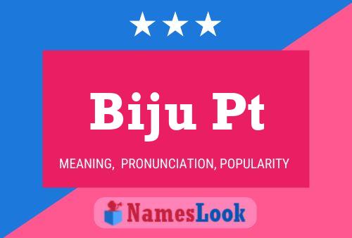 Biju Pt Name Poster