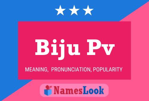 Biju Pv Name Poster