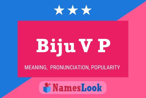 Biju V P Name Poster